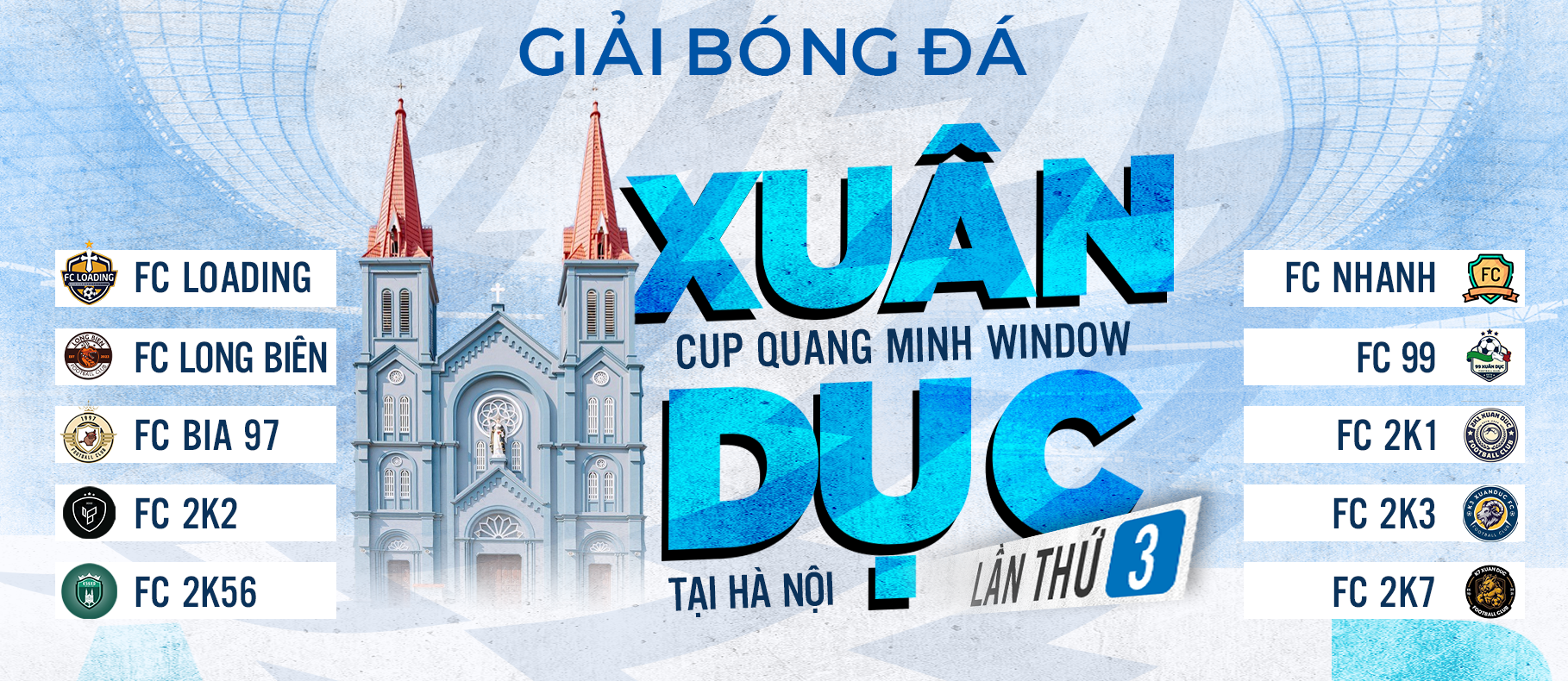 Giải Bóng Đá Xuân Dục Hà Nội 2026 - Cup Quang Minh Window - Lần Thứ 3